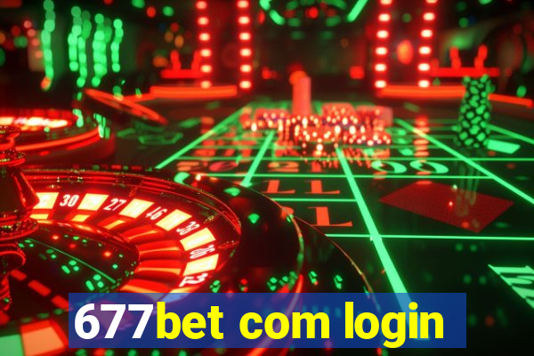 677bet com login